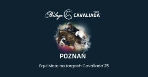 Equi Mate na targach Cavaliada’25 w Poznaniu
